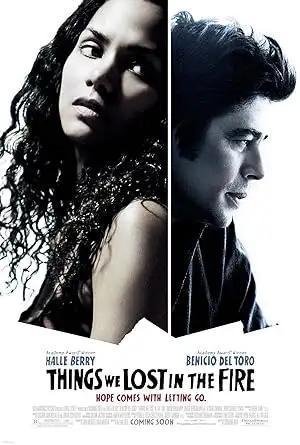 فيلم Things We Lost in the Fire 2007 مترجم - باهي فيلم